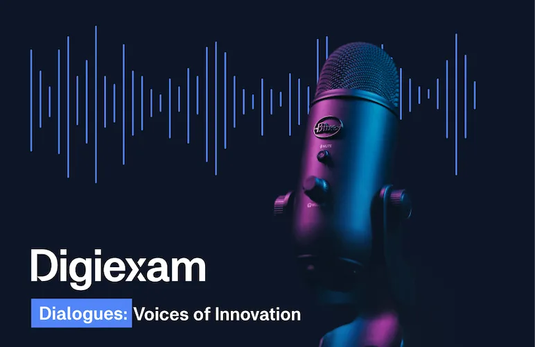 Digiexam Dialogues: Voices of Innovation podcast cover