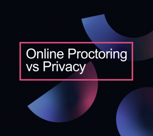 Webinar Online Proctoring vs Privacy-1